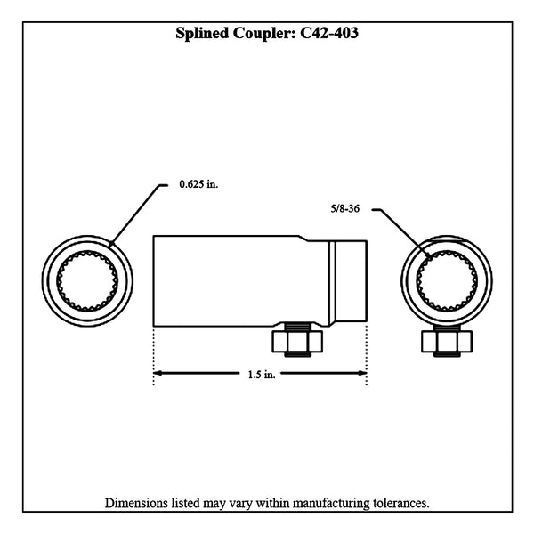 c42-403-adiagram 5/8-36 Female Spline, Weld On Coupler, fits 6.4:1, 10:1, 12:1, 15:1 Stiletto Rack-n-Pinion Dual Lock Splined Coupler: 5 8 Inch ID Bore