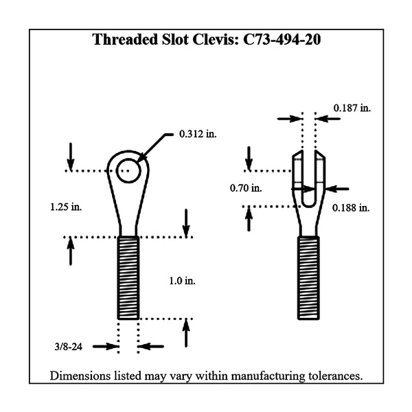 c73-494-20diagram Threaded Slot Clevis 3 8-24 Right Hand Thread: 3 16 in. Slot 5 16 in. Hole: Plated 4130 Chromoly Steel Bag of 20