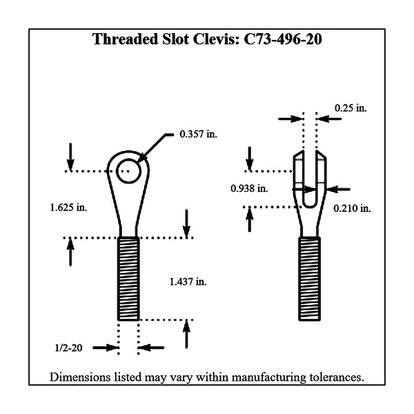 c73-496-20diagram Threaded Slot Clevis 1 2-20 Right Hand Thread: 1 4 in. Slot 3 8 in. Hole: Plated 4130 Chromoly Steel Bag of 20