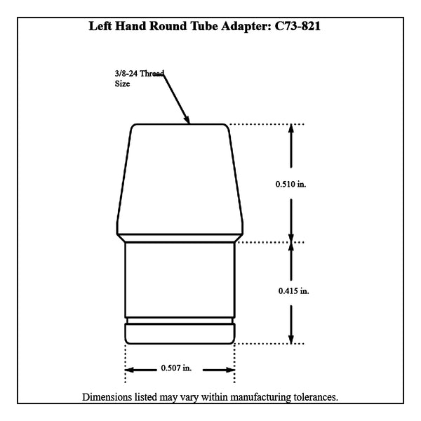 c73-821-2diagram 5/8” OD X .058” Tube Size, Chromoly Steel 4130N Round Tube Adapter 3 8-24 Left Hand Each