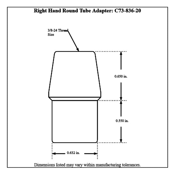 c73-836-20diagram 3/4” OD X .058” Tube Size, Chromoly Steel 4130N Round Tube Adapter 3 8-24 Right Hand Bag of 20