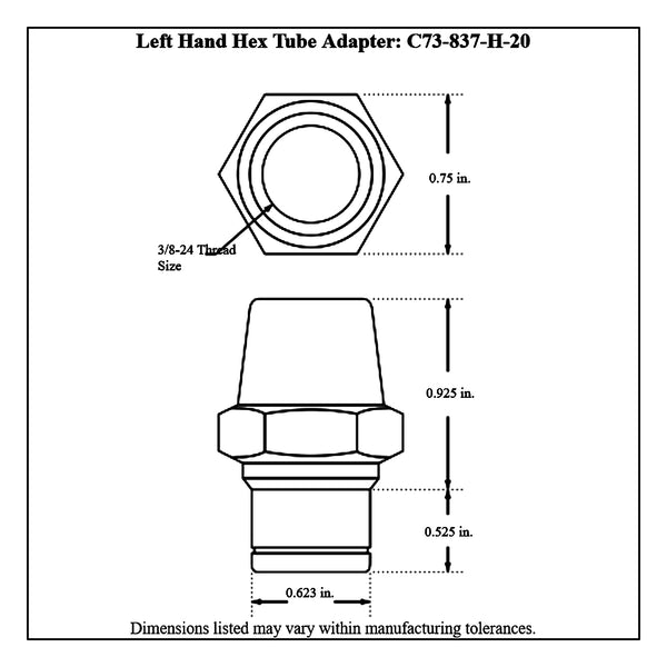 c73-837-h-20diagram 3/4” OD X .058” Tube Size, Chromoly Steel 4130N Round Tube Adapter 3 8-24 Left Hand With Hex Bag of 20