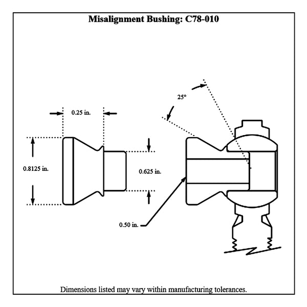 c78-010-2diagram Stainless Steel High Misalignment Bushings 1 2 Inch Inside Diameter: 5 8 Inch Outside Diameter: 1 4 Inch Height: 25 Degree Misalignment Each